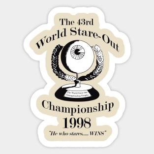 The 43rd World Stare-Out Championship Sticker